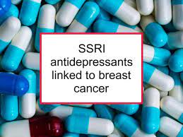 Use Of Ssri Antidepressants Is Linked To Small Increase In Breast Cancer Risk Food For Breast Cancer