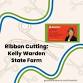 Ribbon Cutting: Kelly Warden State Farm