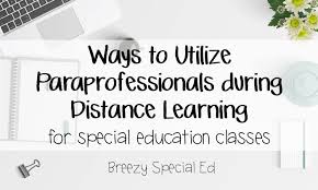 Check spelling or type a new query. How To Utilize Paraprofessionals During Distance Learning Breezy Special Ed