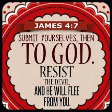 Quit flirting with the devil! James 4 7 Submit Yourselves Therefore To God Resist The Devil And He Will Flee From You Kjv Bible Alive