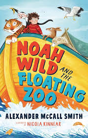 Noah Wild and the Floating Zoo: : Alexander McCall Smith: Bloomsbury  Children's Books