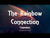 Carpenters - The Rainbow Connection (Lyrics) - YouTube