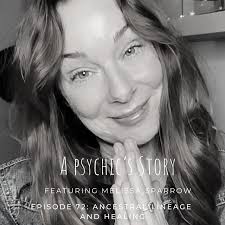 EPISODE 72: ANCESTRAL LINEAGE AND HEALING — A Psychic's Story