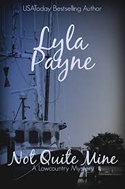 Not Quite Mine (Lowcountry Mysteries #7) by Lyla Payne