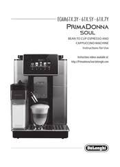 De'longhi primadonna s evo, fully automatic bean to cup coffee machine, espresso and cappuccino maker,stainless steel, ecam 510.55.m, metal 4.4 out of 5 stars 217 £749.00 £ 749. Delonghi Primadonna Soul Ecam61 7 Serie Handbucher Manualslib
