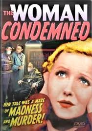 Classic Movie Ramblings: The Woman Condemned (1934)