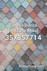 Corpse Dance Hatsune Miku Roblox Id Roblox Music Codes Popee The Performer Roblox Songs