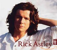 The best of rick astley imported ed. Together Forever Astley Rick Amazon De Musik