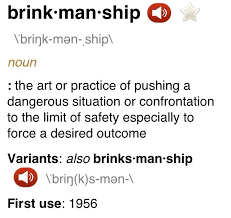 Brinksmanship Words Cool Words Say Word