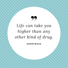 Get High On Life Quotes To Live By Life Quotes
