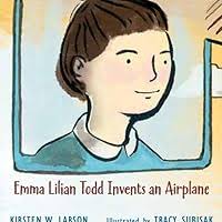 Wood, Wire, Wings: Emma Lilian Todd Invents an Airplane: Larson, Kirsten  W., Subisak, Tracy: 9781629799384: Amazon.com: Books