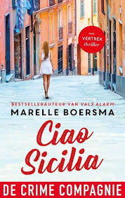 Ciao Sicilia Ebook By Marelle Boersma Rakuten Kobo Boeken Boeken Om Te Lezen Thrillers