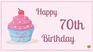 She's a confidant, a friend, a guide, and always there with a hug. Happy 70th Birthday Great Messages For 70 Year Olds
