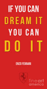 One must keep working continuously; Enzo Ferrari Quote If You Can Dream It Art Print By Drawspots Illustrations