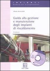 La progettazione di un impianto industriale. Guida Alla Gestione E Manutenzione Degli Impianti Di Riscaldamento Marrocchelli Alfredo Epc Pdf Diememoleramlewd5