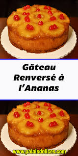 Gateau Renverse A L Ananas En 2020 Gateau Renverse Ananas Recette Gateau Ananas Gateau Ananas Facile