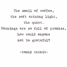 Conny Cernik C Coffee Goodmorning Inspirationalquotes Inspirational Words Quotes To Live By Words