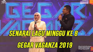 Lawyers for this season still retain the leading comedians duo. Senarai Lagu Gegar Vaganza 2019 Minggu 8 Gv6