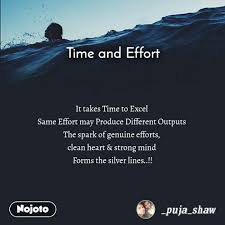 It was an effort to get up. Time And Effort It Takes Time To Excel Same Effort English Life