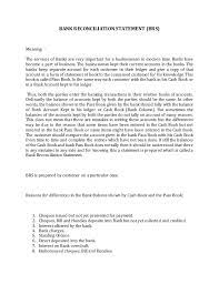In bookkeeping, a bank reconciliation is the process by which the bank account balance in an entity's books of account is reconciled to the balance reported by the financial institution in the most recent bank statement. Bank Reconciliation Statement