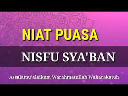 Nisfu sya'ban adalah peringatan pada tanggal 15 bulan kedelapan (sya'ban) dari kalender islam. Niat Puasa Nisfu Sya Ban Youtube