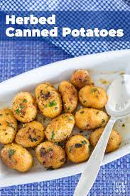 Gourmet Herbed Canned Potatoes Recipe Recipe Canned Potatoes Potato Recipes Recipes