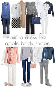 Apple Body Shape Guidelines On How To Dress The Apple Body Shape Apple Body Shape Outfits Apple Shape Outfits Apple Body Shapes