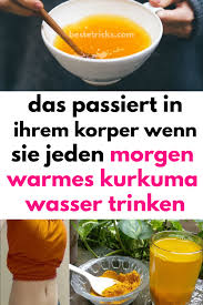39 Das Passiert In Ihrem Korper Wenn Sie Jeden Morgen Warmes Kurkuma Wasser Trinken Kurkuma Wasser Trinken Trinken