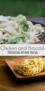 Chicken And Broccoli Fettuccine Alfredo Recipe Recipe Fettuccine Alfredo Recipes Fettucini Alfredo Recipe Alfredo Recipe