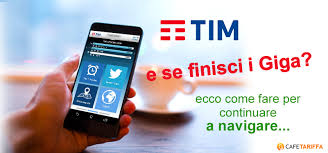Cercavi un modo per avere giga extra con tim? Se Finisci I Giga Con Tim Navighi Solo Attivando Un Offerta Extra Cafetariffa Com