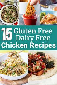 15 Delicious Gluten Free Dairy Free Chicken Recipes Dairy Free For Baby Chicken Recipes Dairy Free Free Chicken Recipes Gluten Free Recipes For Dinner
