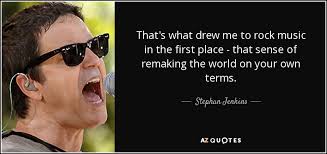 TOP 25 QUOTES BY STEPHAN JENKINS