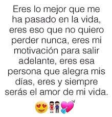 Eres el amor de mi vida frases. Eres Y Seras Por Siempre El Amor De Mi Vida Amor De Mi Vida Amor Palabras Para Mi Novio