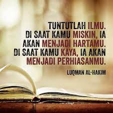Tuntutlah Ilmu Sesungguhnya Menuntut Ilmu Adalah Pendekatan Diri Kepada Allah Swt Dan Mengajarkannya Kepada Orang Yang Tida Kata Kata Kata Kata Mutiara Bijak