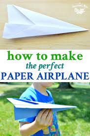 How To Make The Best Paper Airplane - The Seasoned Mom