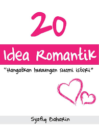 Kalau you tak balik dalam sekian masa, i takkan kahwin. Ebook 20 Idea Romantik