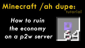 You have to earn money to be able to buy different . Ah Dupe How To Ruin The Economy On A P2w Minecraft Server Patched On Most Servers Youtube
