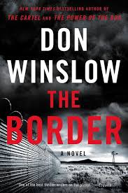 Buy this book the dust jacket of this first novel nearly sums it up: The Border By Don Winslow Book Review The Washington Post