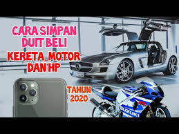Bagaimana Cara Simpan Duit Beli Kereta Motor Dan Hp Tabung 2020 Youtube