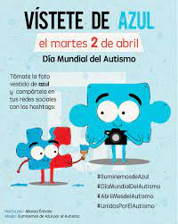 Desde que celebramos el día mundial del autismo hace ahora 11 años, el azul se ha convertido en el color simbólico para concienciar a las sociedades modernas de la importancia de integrar a los niños con autismo para que tengan una vida plena y productiva. Vistete De Azul Y Conmemora El Dia Mundial Del Autismo Entrale Blog