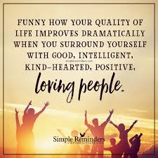 Surround Yourself With Good People By Unknown Author Mcgill Media Good People Quotes Genuine People Quotes Positivity