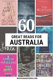Immerse Yourself In These 60 Best Australian Books In 2020 Travel Book Books Literary Travel