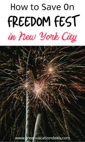 Save On Freedom Fest In New York City Green Vacation Deals New York City Vacation New York City Travel American Travel Destinations