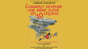 Epingle Par Cm Comment Devenir Une Mere Juive En 10 Lecons Theatre Les Trois Coups Theatre Juif Et La Mer