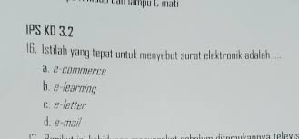 Artikel wikihow ini mengajarkan anda cara mengirimkan surat elektronik (surel) kepada guru atau dosen untuk meminta izin absen kelas pada hari tertentu. 16 Istilah Yang Tepat Untuk Menyebut Surat Elektronik Adalah A E Commerceb E Learningc Brainly Co Id