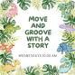 Move and Groove with a Story