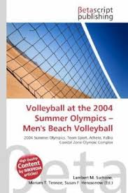 National teams for indoor, beach and sitting volleyball and provide a lifetime of opportunity to be part of the volleyball community with premier events, programs and resources to pursue your path to the podium. Volleyball At The 2004 Summer Olympics Men S Beach Volleyball Englisches Buch Bucher De