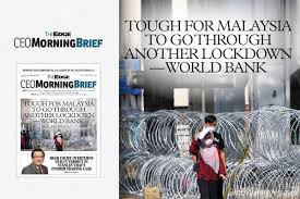 3 simultaneous logins across all devices bonus unlimited access to online articles and virtual newspaper on the edge malaysia (single login) Tough For Malaysia To Go Through Another Lockdown World Bank The Edge Markets