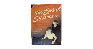 The Spiral Staircase : The Brilliant Novel of Horror and Suspsense from  which the RKO Radion Film Was Made Starring Dorothy McGuire, George Brent &  Ethel Barrymore ( Some Must Watch ):