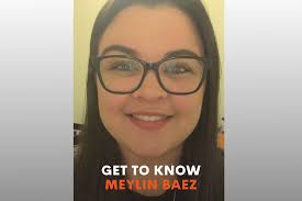 Get to Know: Meylin Baez